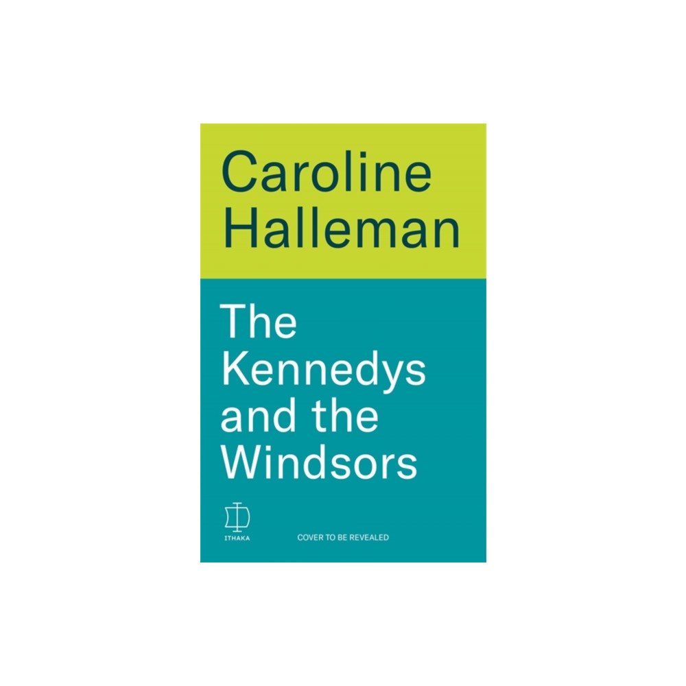 Bonnier Books Ltd The Kennedys and the Windsors (inbunden, eng)