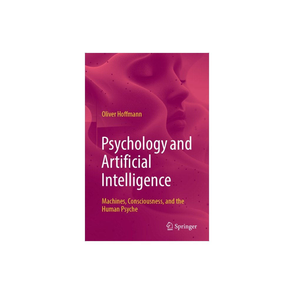 Springer-Verlag Berlin and Heidelberg GmbH & Co. K Psychology and Artificial Intelligence (häftad, eng)