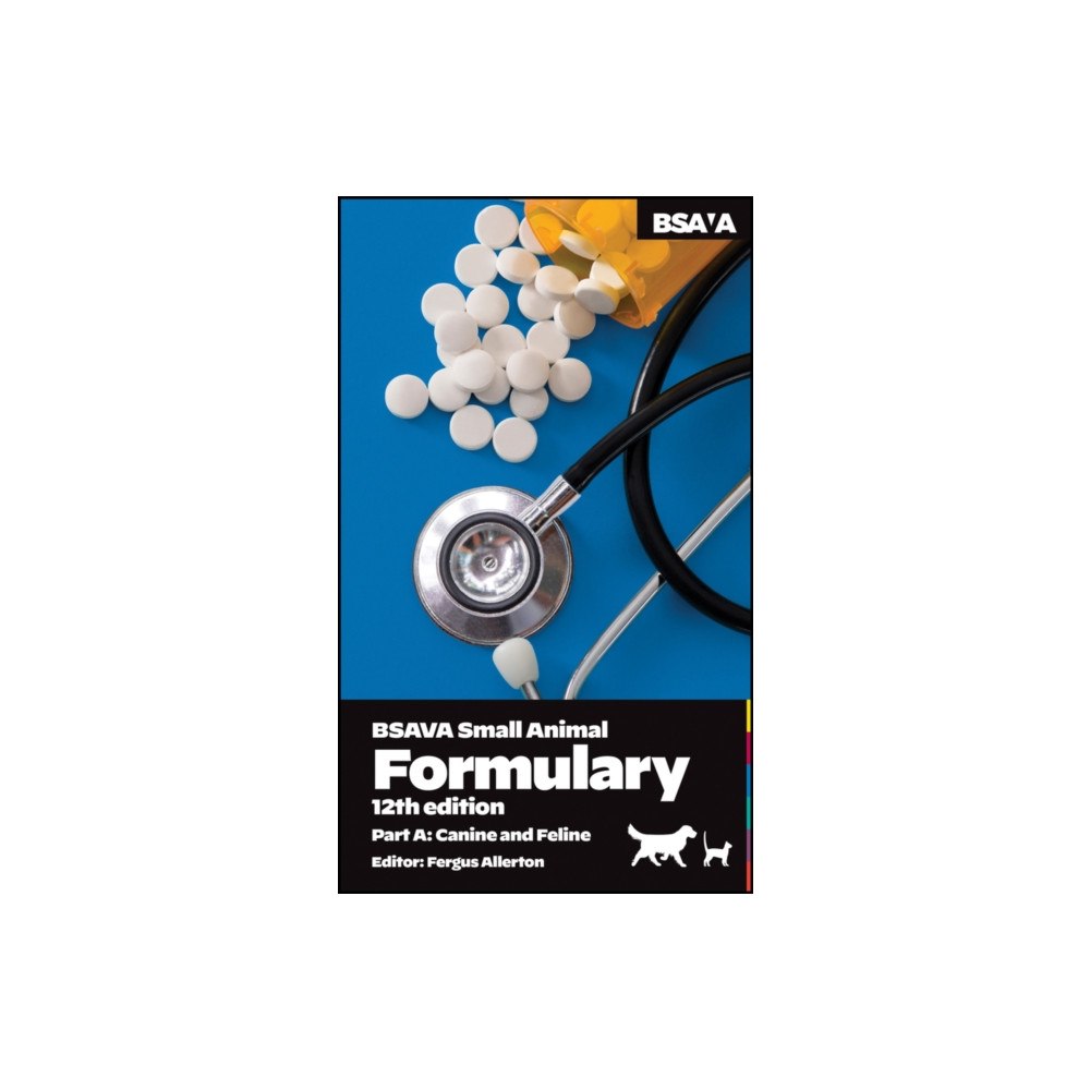 British Small Animal Veterinary Association BSAVA Small Animal Formulary, Part A (häftad, eng)