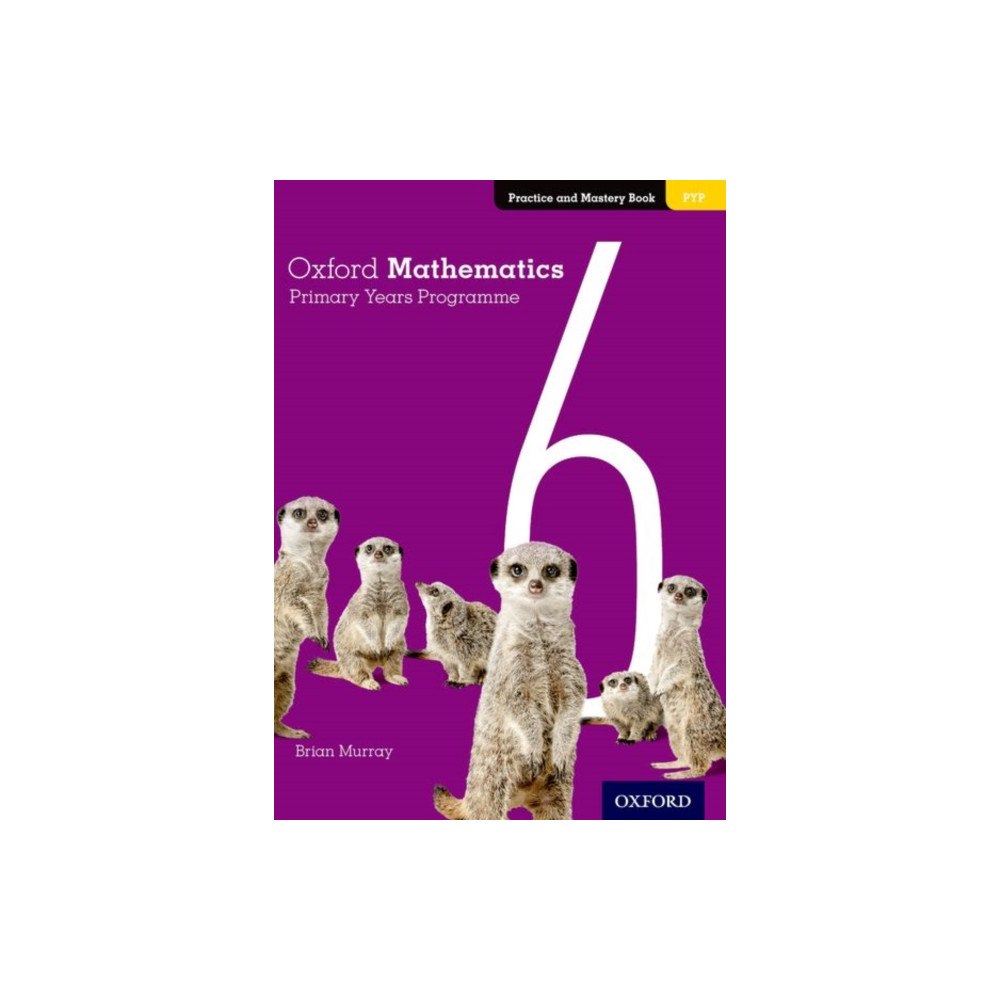 Oxford University Press Oxford Mathematics Primary Years Programme Practice and Mastery Book 6 (häftad, eng)
