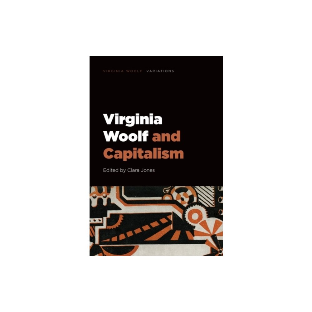 Edinburgh university press Virginia Woolf and Capitalism (häftad, eng)