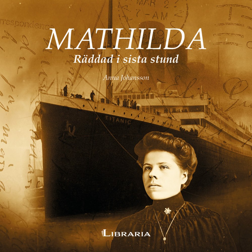 Anna Johansson Mathilda - Räddad i sista stund (inbunden)