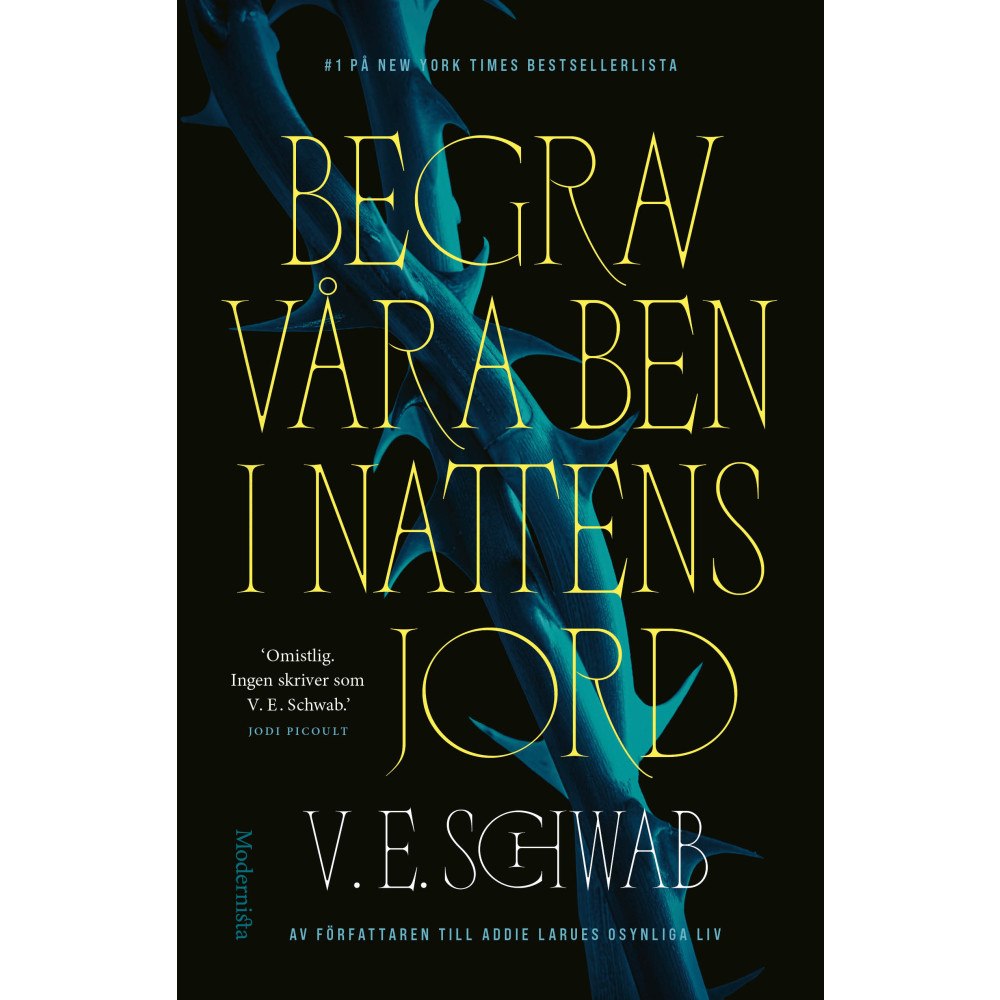 V. E. Schwab Begrav våra ben i nattens jord (inbunden)