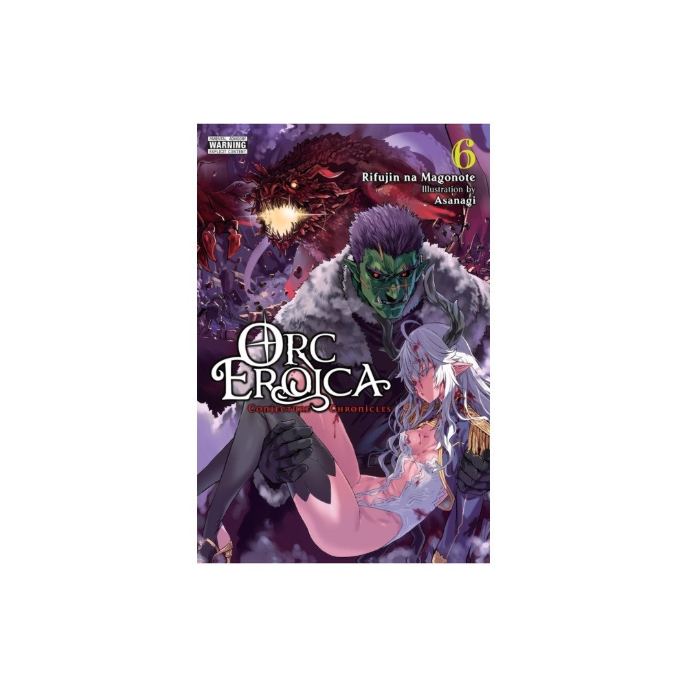 Little, Brown & Company Orc Eroica, Vol. 6 (light novel) (häftad, eng)