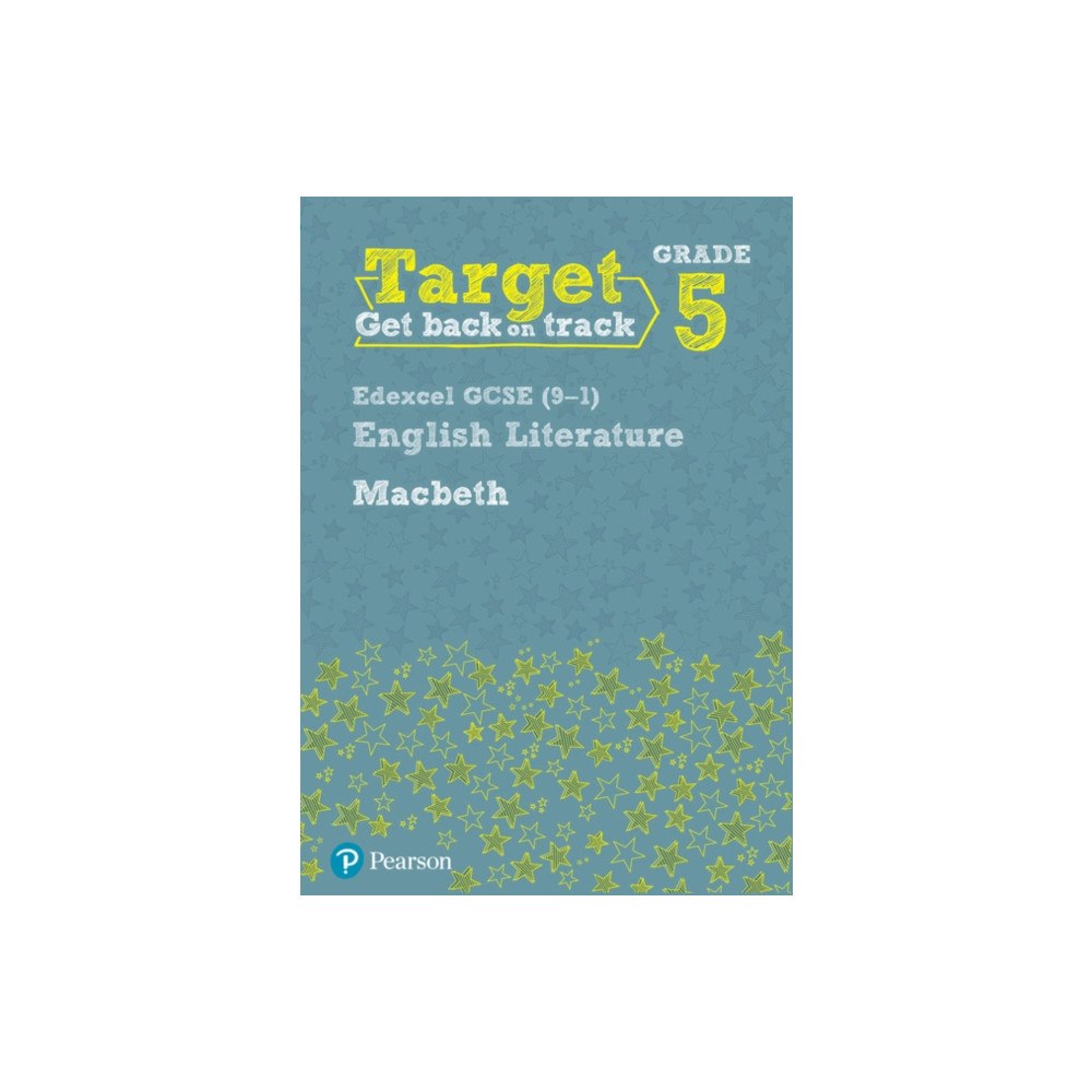 Pearson Education Limited Target Grade 5 Macbeth Edexcel GCSE (9-1) Eng Lit Workbook (häftad, eng)