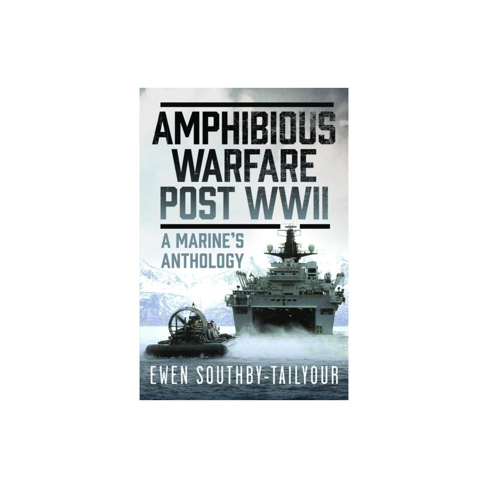 Pen & Sword Books Ltd Amphibious Warfare Post WWII (inbunden, eng)