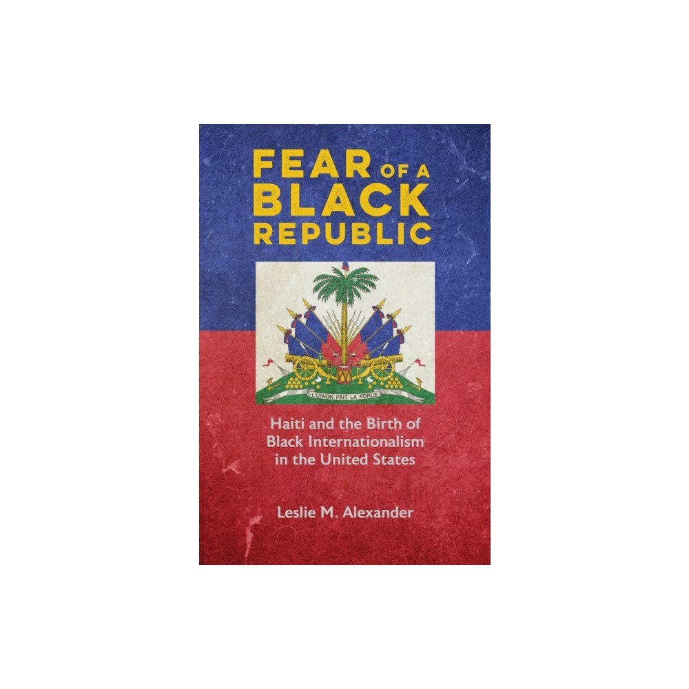 University of illinois press Fear of a Black Republic (häftad, eng)