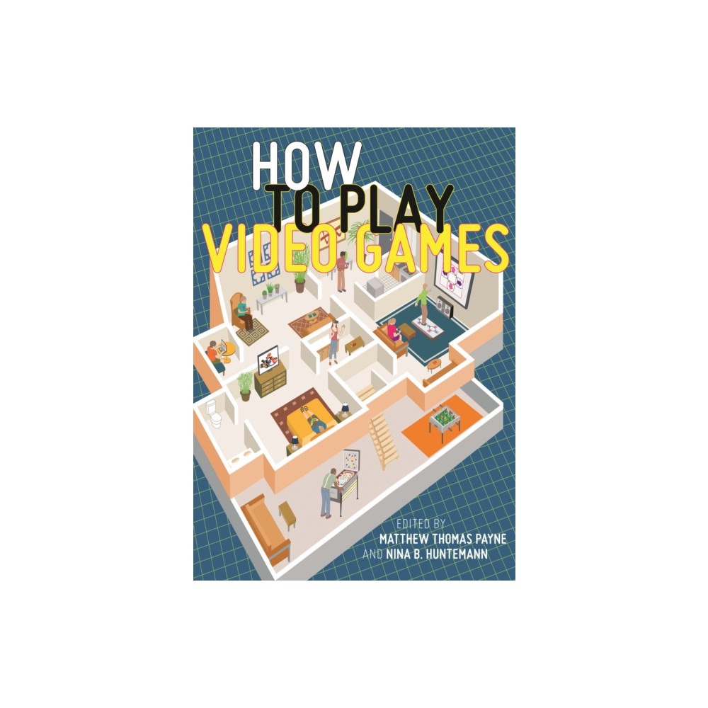 New York University Press How to Play Video Games (häftad, eng)