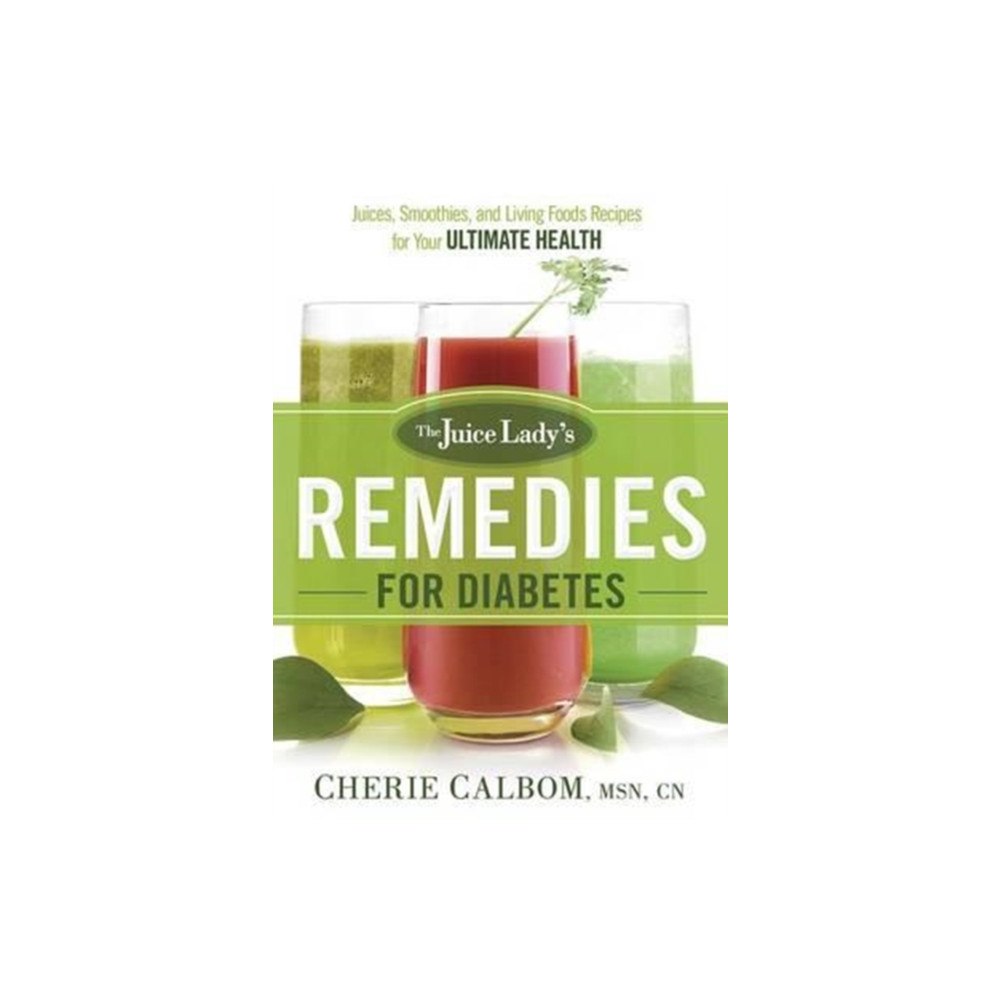 Creation House Juice Lady's Remedies For Diabetes, The (häftad, eng)