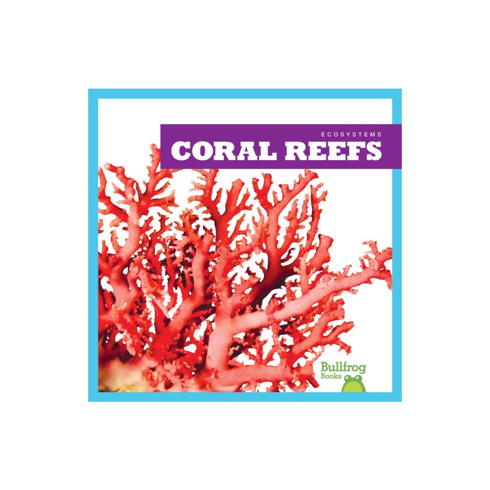 Jump! Incorporated Coral Reefs (inbunden, eng)