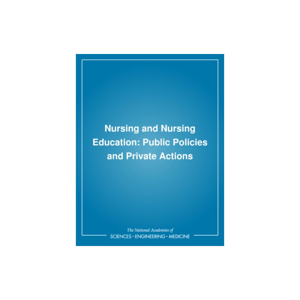 National Academies Press Nursing and Nursing Education (häftad, eng)