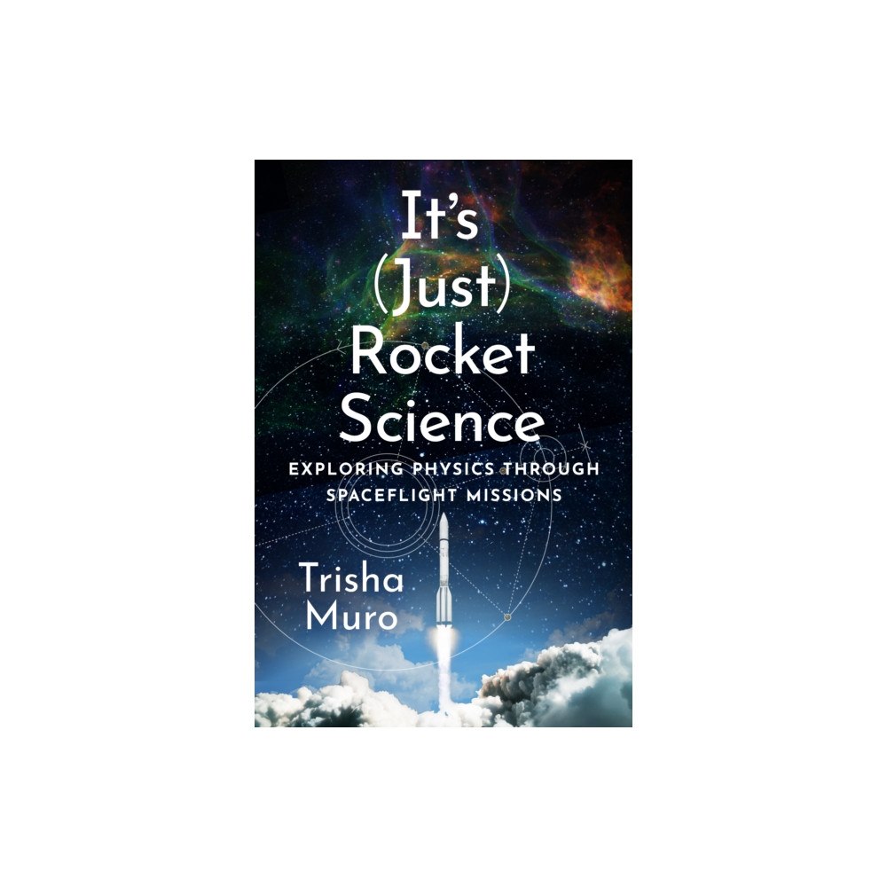 Johns Hopkins University Press It's (Just) Rocket Science (inbunden, eng)