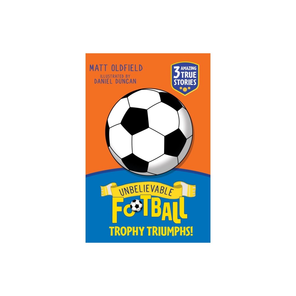 Hachette Children's Group Unbelievable Football Short Colour Stories: Trophy Triumphs! (häftad, eng)