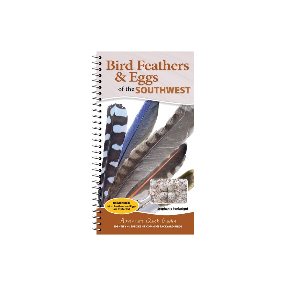 Adventure Publications, Incorporated Bird Feathers & Eggs of the Southwest (bok, spiral, eng)