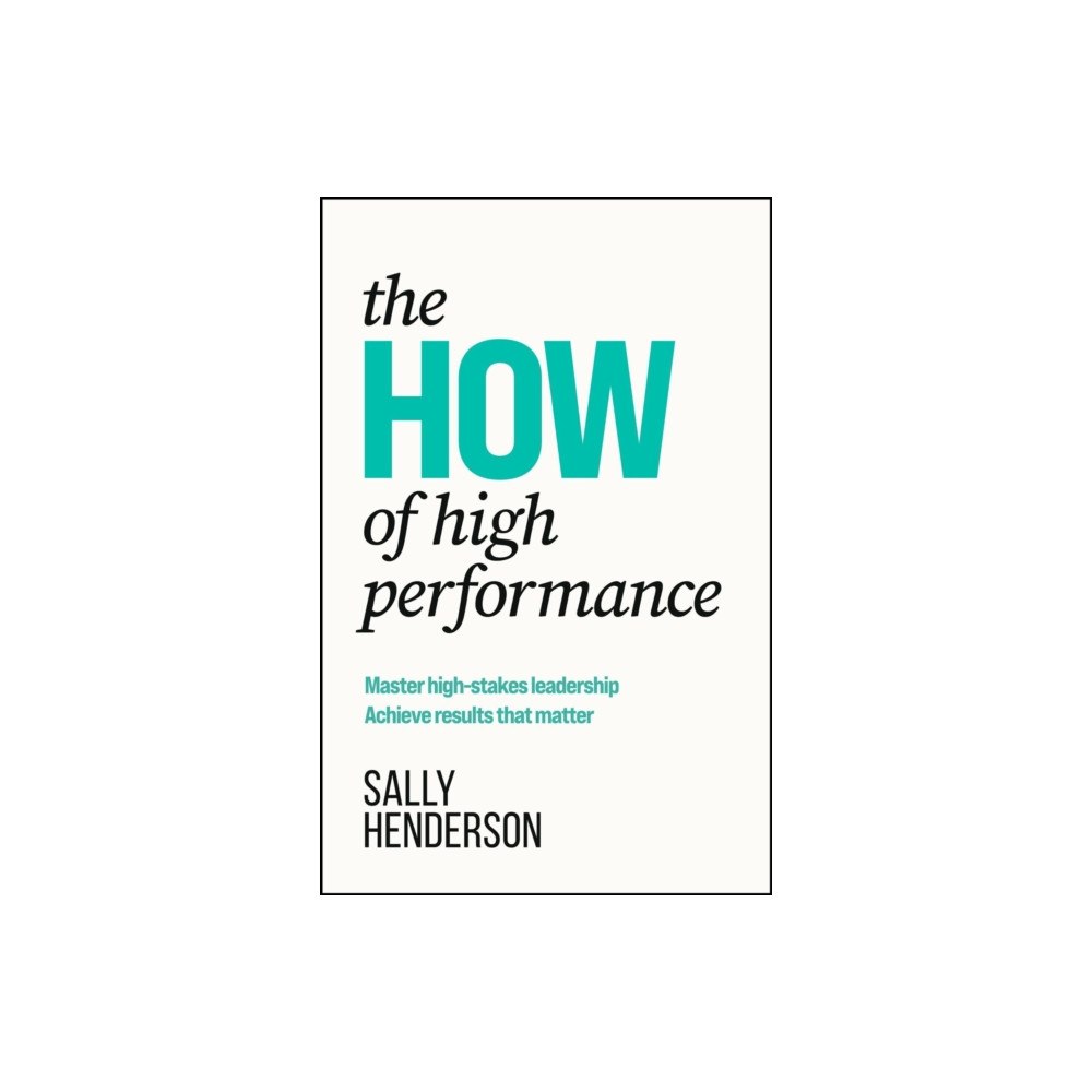 Practical Inspiration Publishing The HOW of High Performance (häftad, eng)