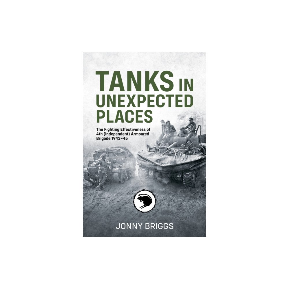 Helion & Company Tanks in Unexpected Places (inbunden, eng)