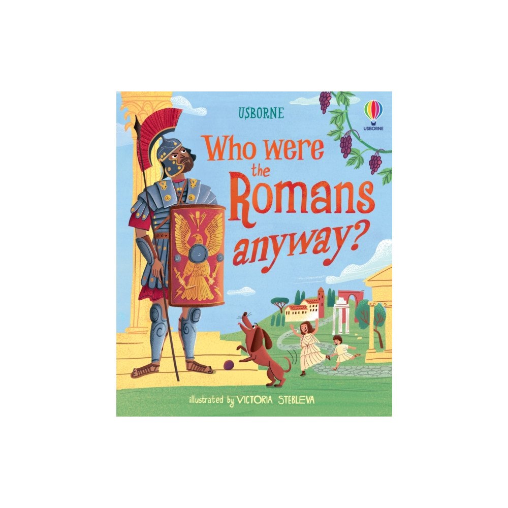Usborne Publishing Ltd Who were the Romans anyway? (inbunden, eng)