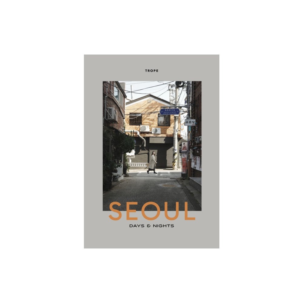 Trope Publishing Co. Seoul Days and Nights (inbunden, eng)