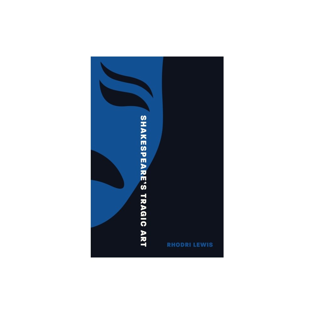 Princeton University Press Shakespeare’s Tragic Art (häftad, eng)