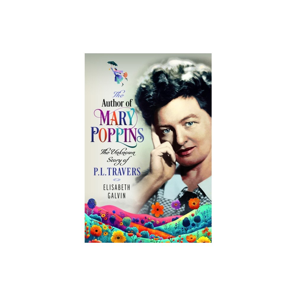 Pen & Sword Books Ltd The Author of Mary Poppins (inbunden, eng)