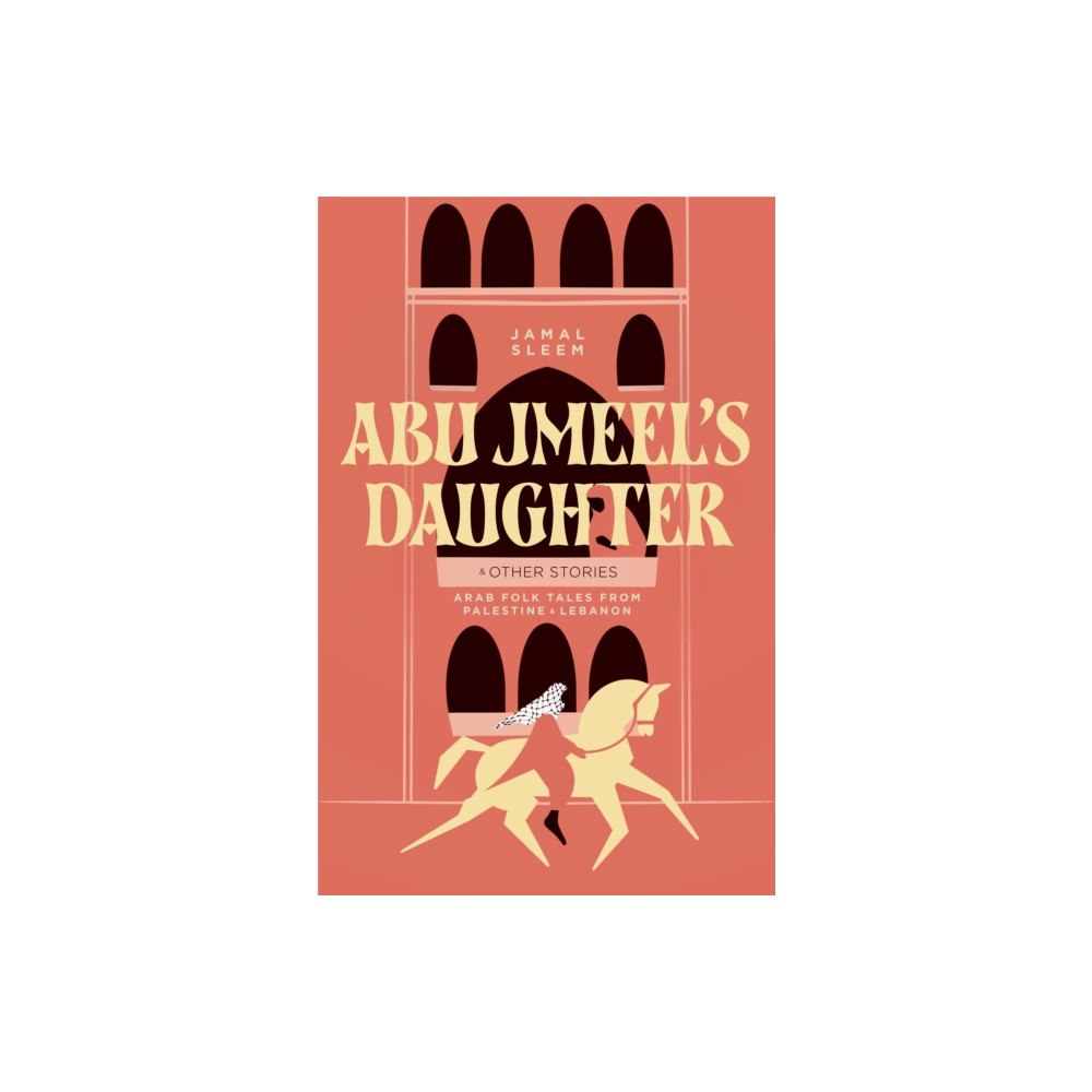 Interlink Publishing Group, Inc Abu Jmeel's Daughter & Other Stories (inbunden, eng)