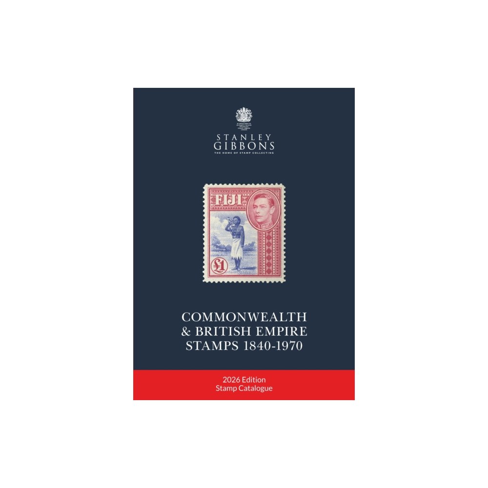 Stanley Gibbons Limited 2026 COMMONWEALTH & EMPIRE STAMPS 1840-1970 (inbunden, eng)