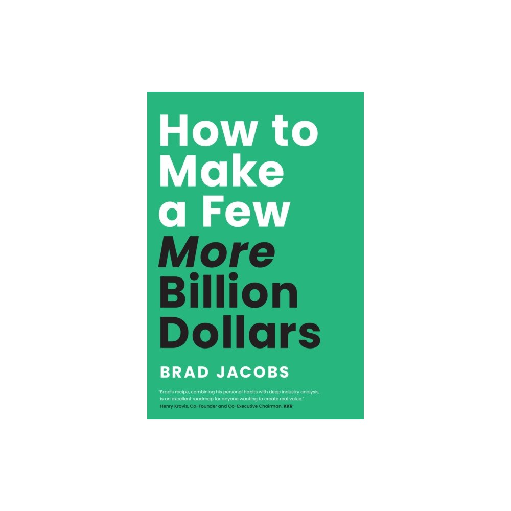 Greenleaf Book Group LLC How to Make a Few More Billion Dollars (inbunden, eng)