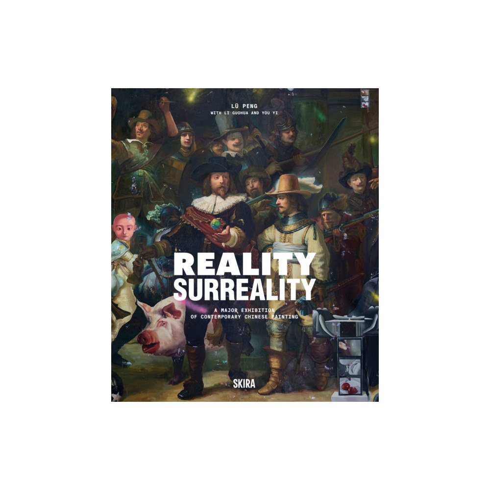 Skira Reality, Surreality: A Major Exhibition of Contemporary Chinese Painting (inbunden, eng)