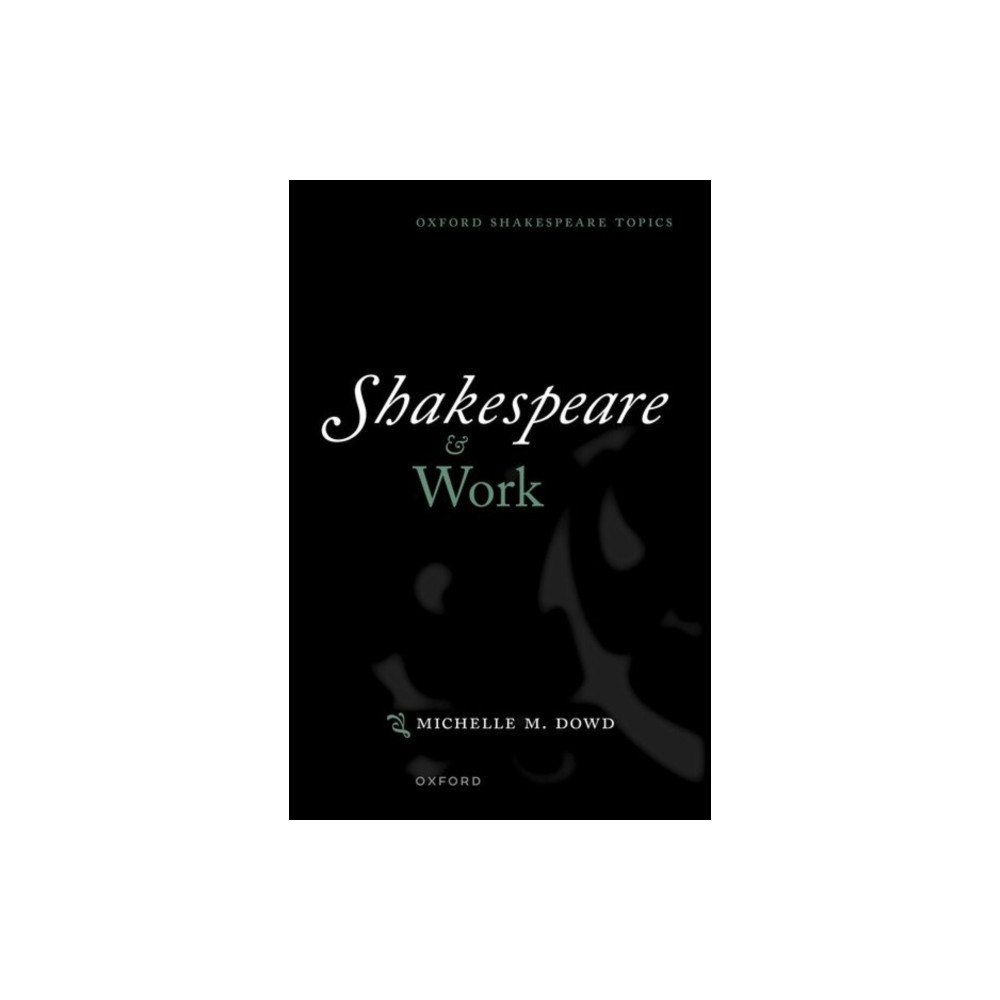 Oxford University Press Shakespeare and Work (häftad, eng)