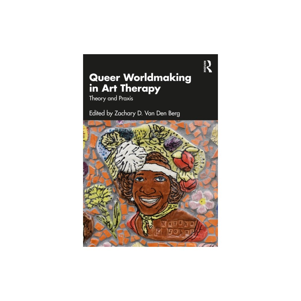 Taylor & francis ltd Queer Worldmaking in Art Therapy (häftad, eng)