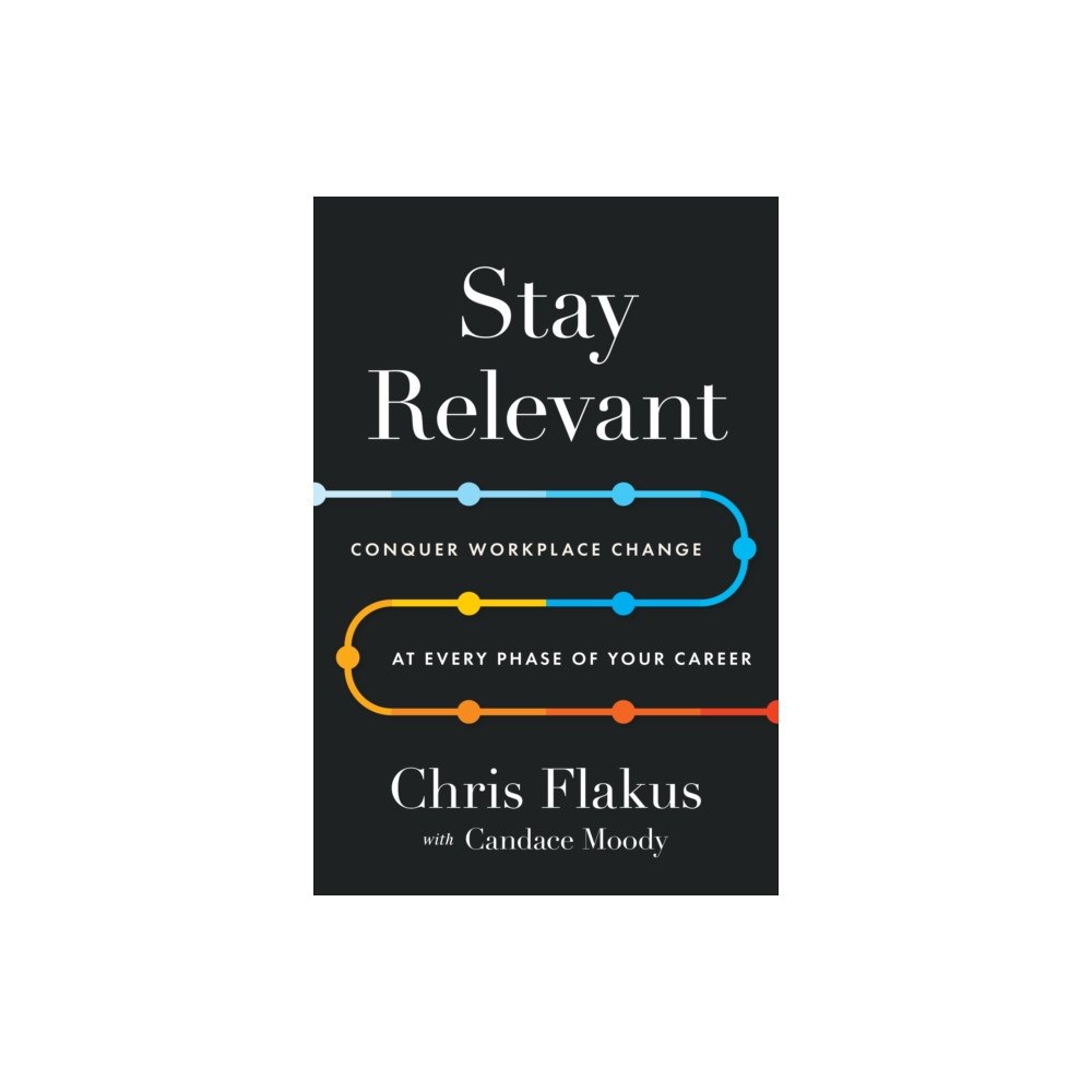 Greenleaf Book Group LLC Stay Relevant (inbunden, eng)