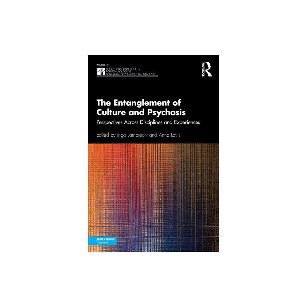 Taylor & francis ltd The Entanglement of Culture and Psychosis (häftad, eng)