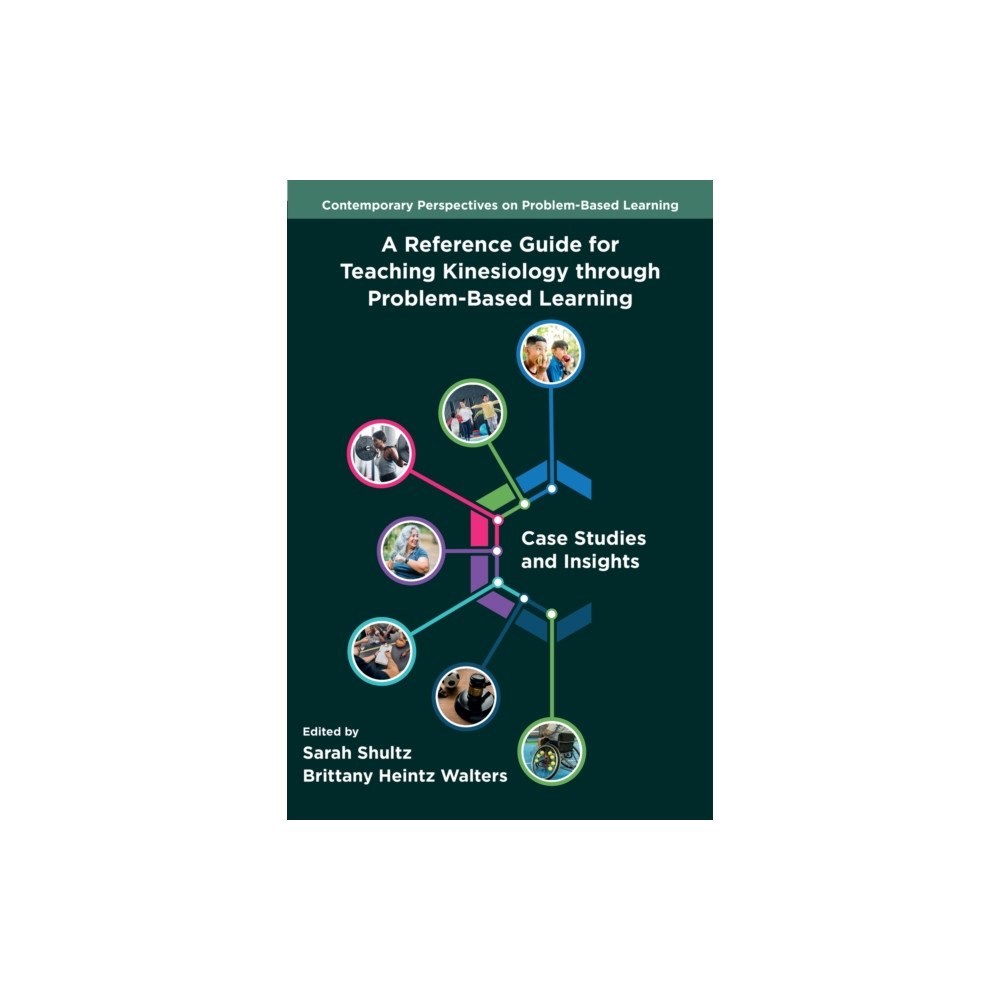 Emerald Publishing Limited A Reference Guide for Teaching Kinesiology through Problem-Based Learning (häftad, eng)