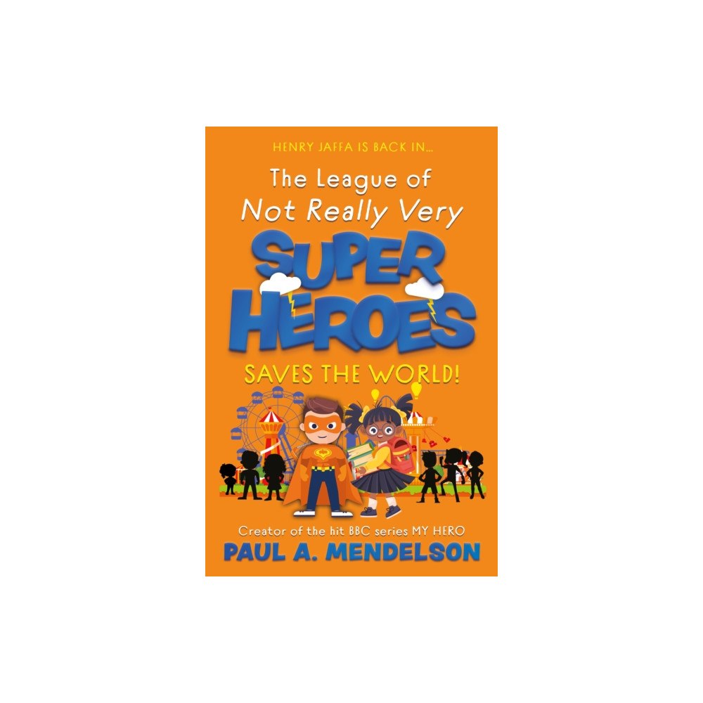 The Book Guild Ltd The League of Not Really Very Super Heroes Saves the World! (häftad, eng)