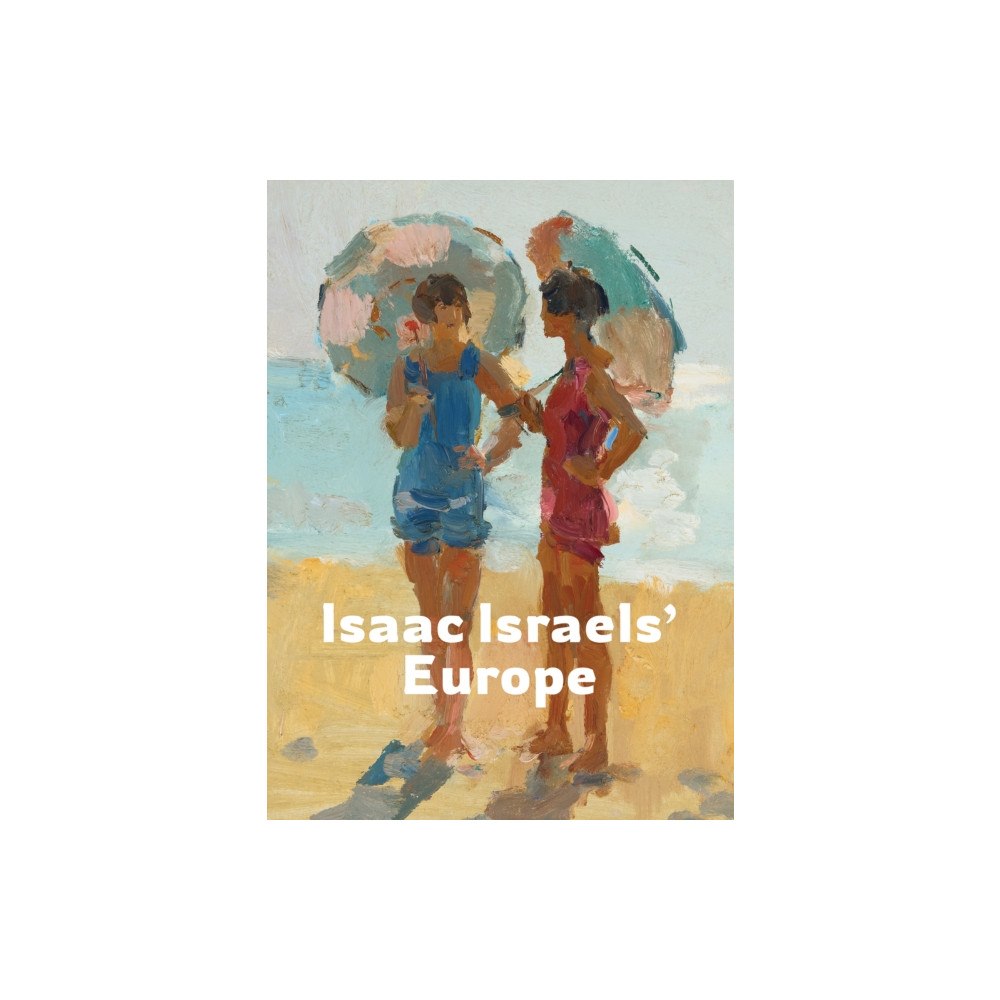 Uitgeverij de Kunst Isaac Israels' Europe (inbunden, eng)