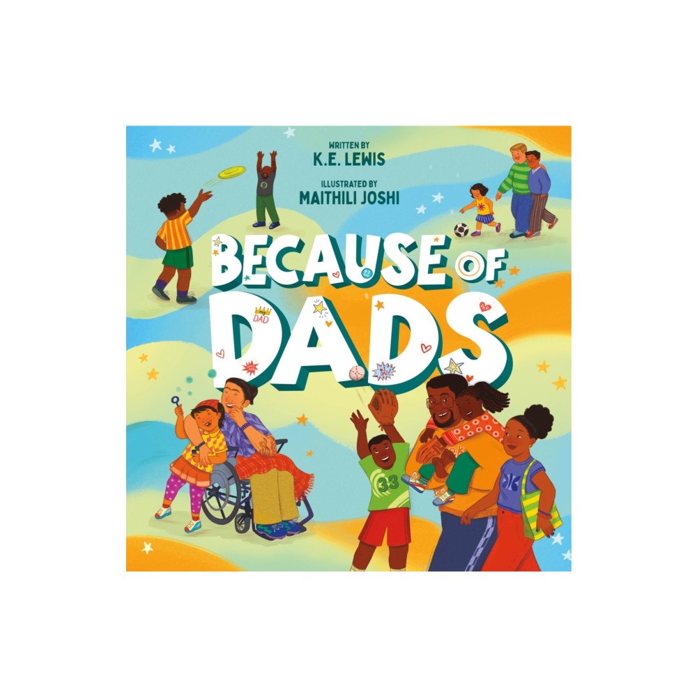 Roaring Brook Press Because of Dads (inbunden, eng)