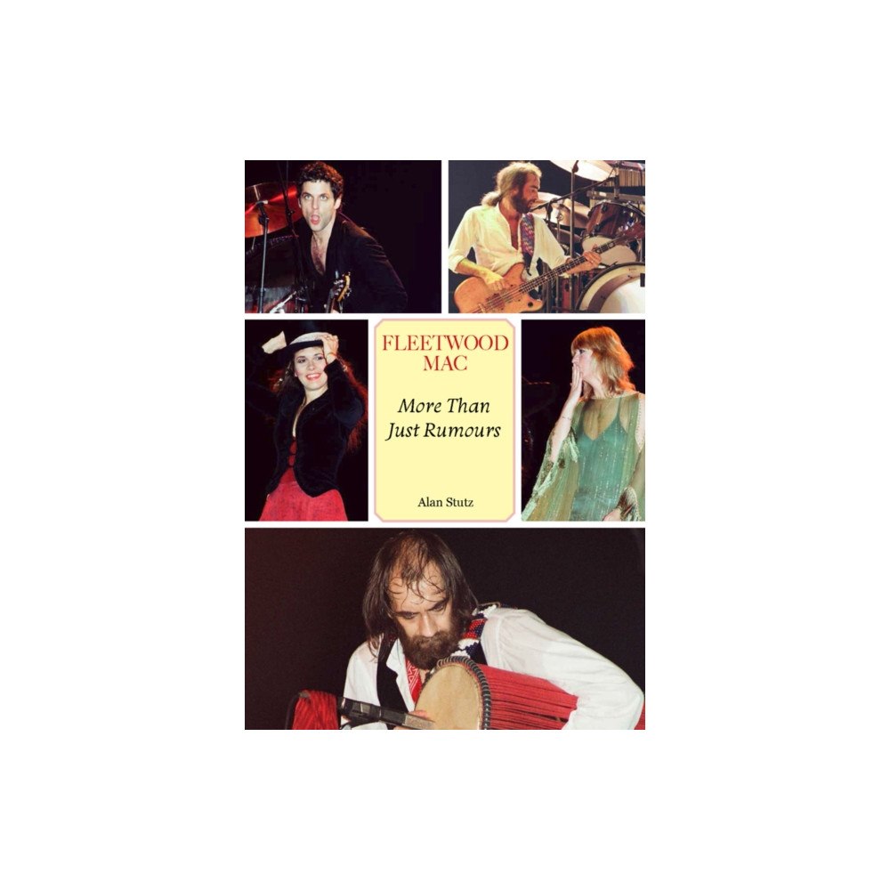 Wymer Publishing Fleetwood Mac: More Than Just Rumours (häftad, eng)