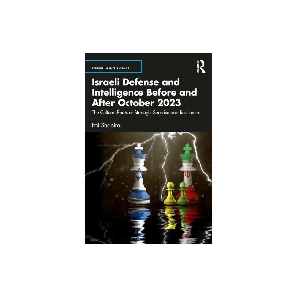 Taylor & francis ltd Israeli Defense and Intelligence Before and After October 2023 (häftad, eng)