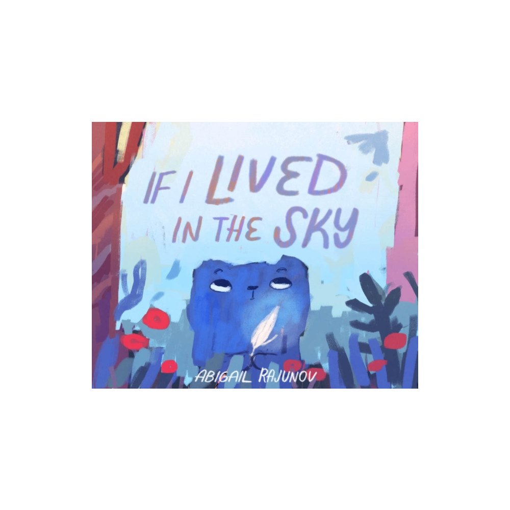 Levine Querido If I Lived in the Sky (inbunden, eng)