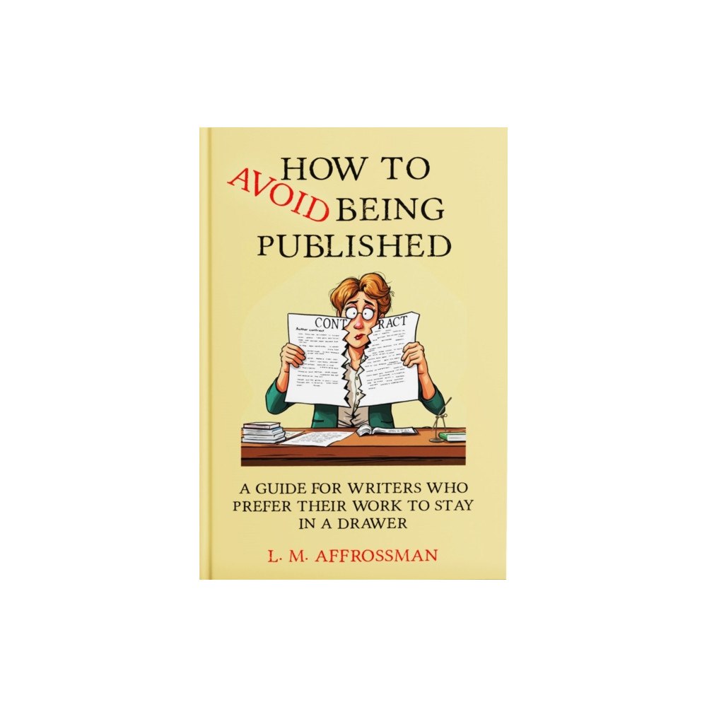 Sparsile Books Ltd How To Avoid Being Published (häftad, eng)