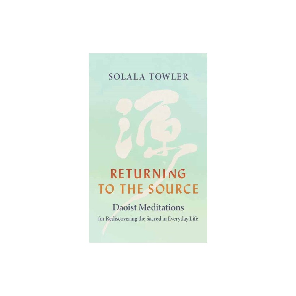 Shambhala Publications Inc Returning to the Source (häftad, eng)