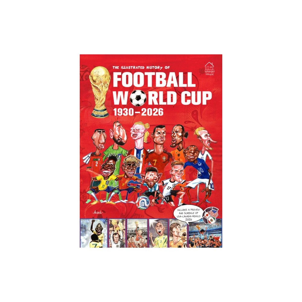 Wonder House Books The Illustrated History of Football World Cup 1930 - 2026 (inbunden, eng)