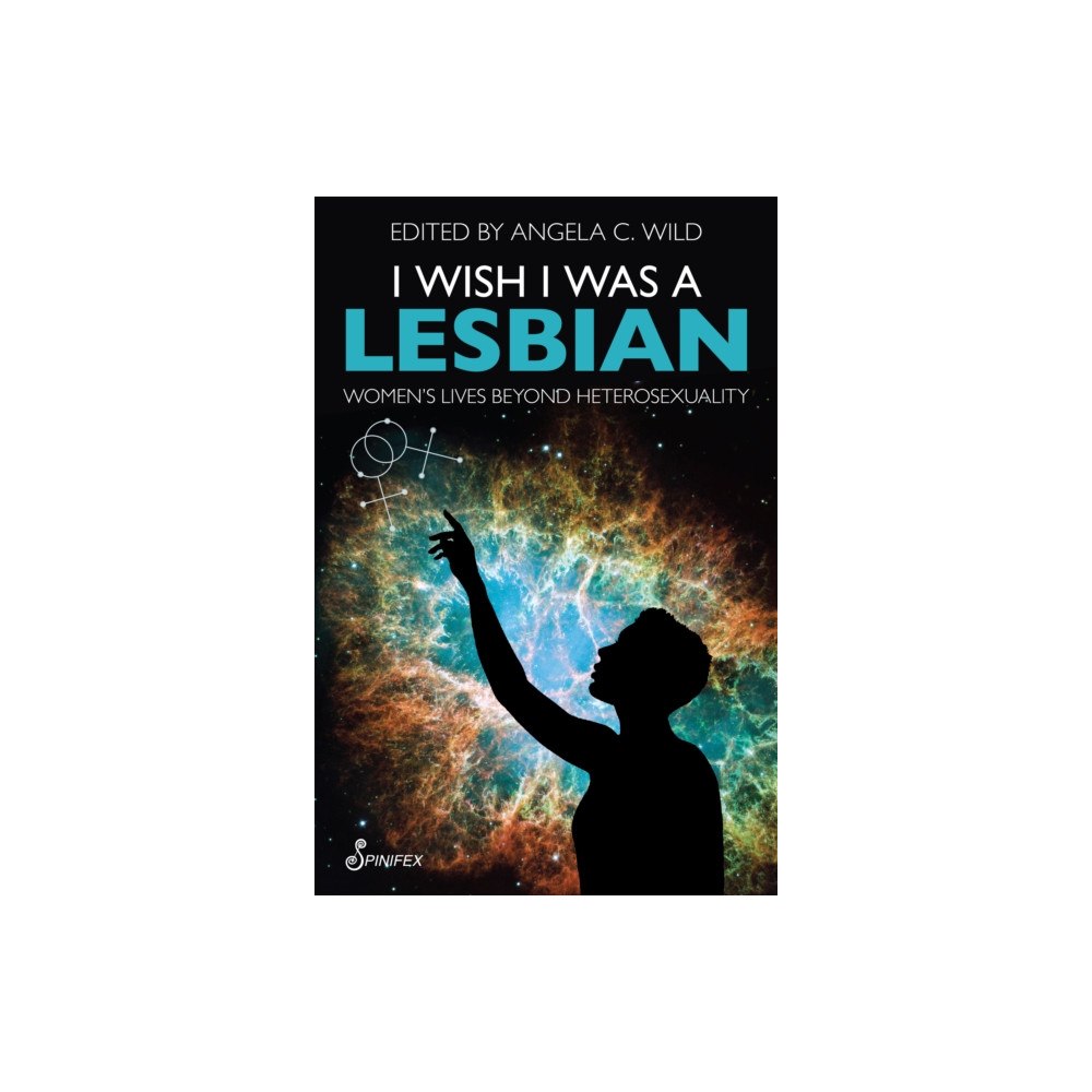 Spinifex Press I Wish I Was a Lesbian (häftad, eng)