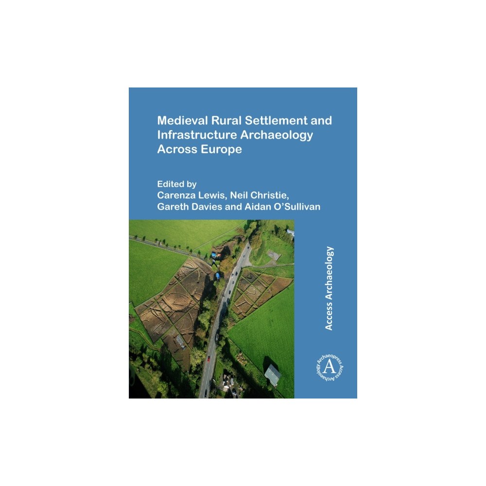Archaeopress Publishing Ltd Medieval Rural Settlement and Infrastructure Archaeology Across Europe (häftad, eng)