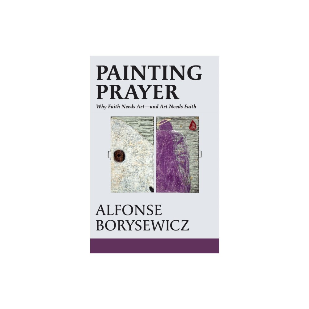 Orbis Books (USA) Painting Prayer: Why Faith Needs Art - and Art Needs Faith (häftad, eng)