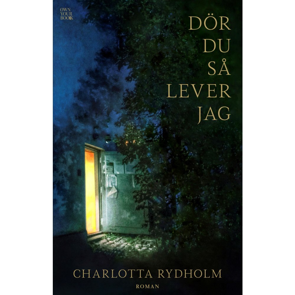 Charlotta Rydholm Dör du så lever jag (inbunden)