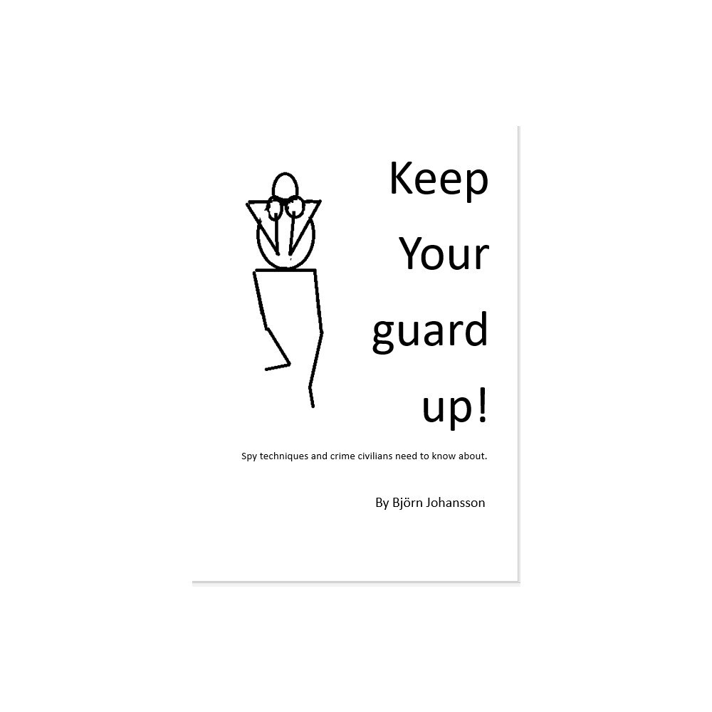Niels Knudsen Produktion Keep your guard up! Spy techniques and crime civilians need to know about. (bok, kartonnage, eng)