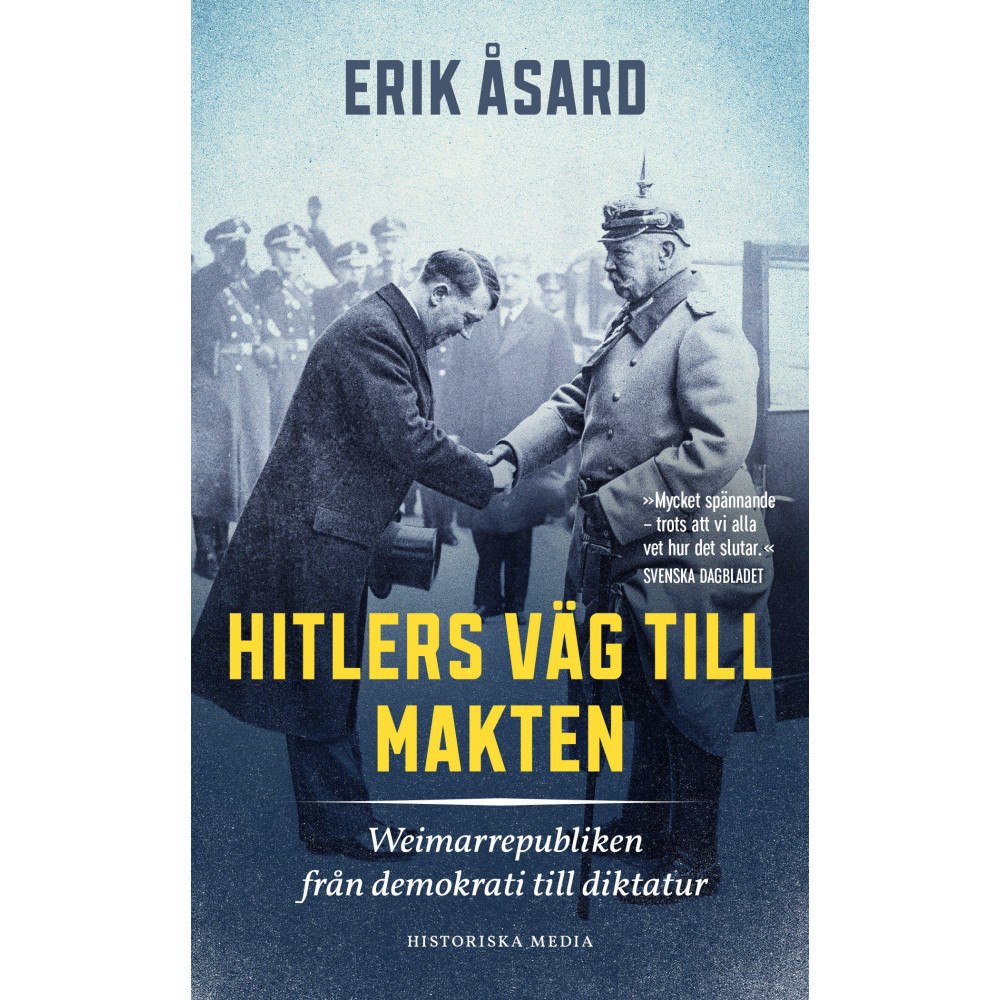 Erik Åsard Hitlers väg till makten : Weimarrepubliken från demokrati till diktatur (pocket)