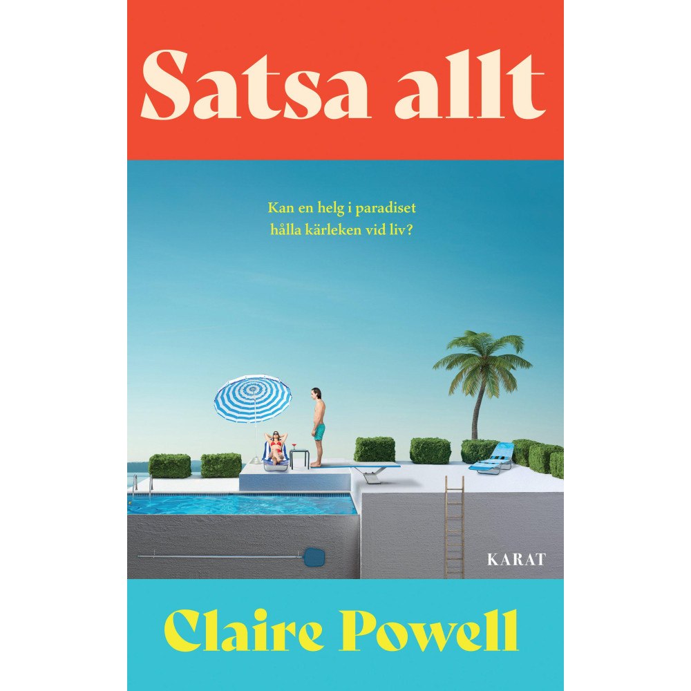 Claire Powell Satsa allt (inbunden)
