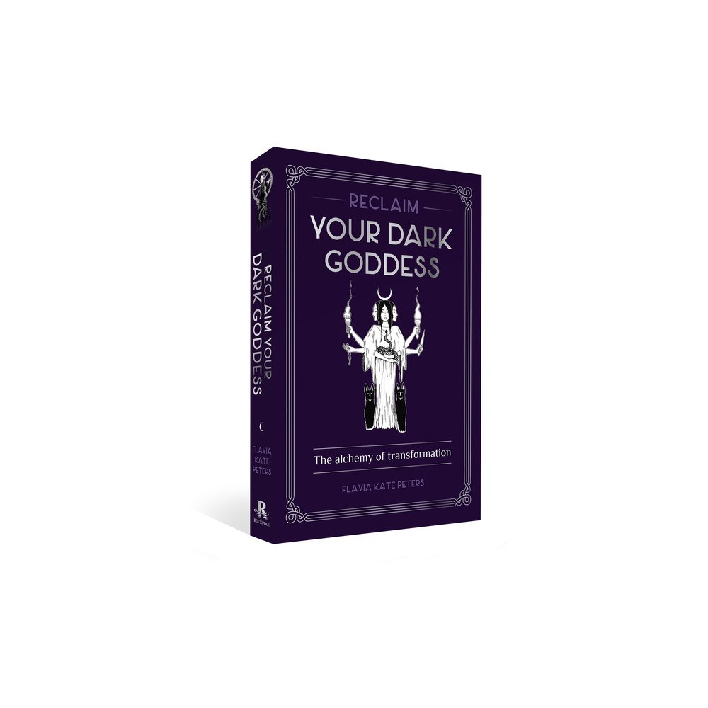 Flavia Kate Peters Reclaim Your Dark Goddess (häftad, eng)